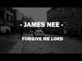 James Nee Forgive Me Lord Lyric Video