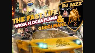 Gucci Mane Riot feat 2 Chainz (Waka Flocka &amp; Gucci Mane The Fast Life 2 Hosted By Dj Jazz)