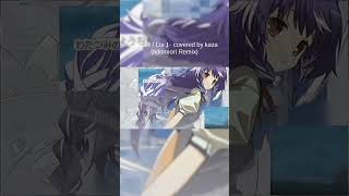 『 鳥の詩 / Lia 』- covered by kaza (adomiori Remix) #shorts #cover #AIR #鳥の詩 #lia
