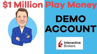 Practice Investing with $1,000,000 - IBKR DEMO ACCOUNT