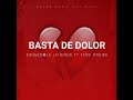 KAYSER❌LA LEYENDA - Basta de Dolor ft. Fere Prowa (Audio Oficial)