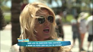 Val Marchiori conhece o lado "povão" de Miami