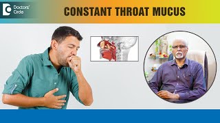 Thick Mucus in Back of My Throat| Constant Throat Mucus Causes-Dr. Harihara Murthy | Doctors