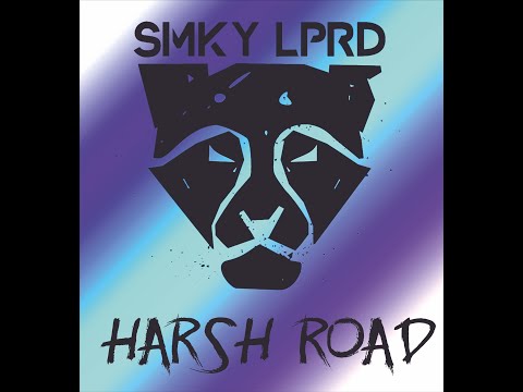SMKY LPRD - HARSH ROAD