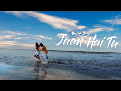 Abhishek Dubey JAAN HAI TU