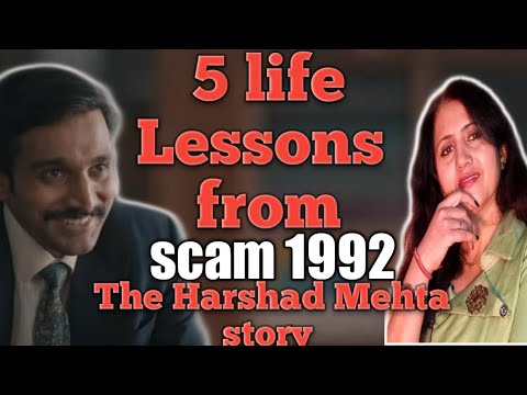 5 Life Changing Lessons from Scam 1992 the Harshad Mehta Story