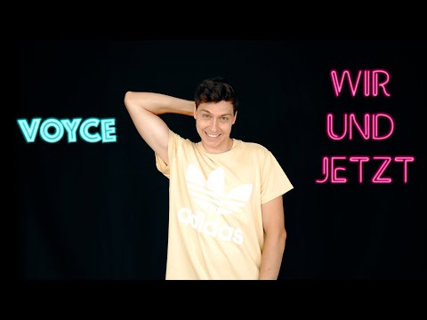 VOYCE - WIR UND JETZT (OFFICIAL VIDEO)