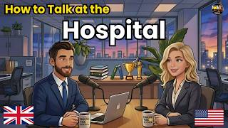 How to Talk at the Hospital in English | English Conversation Practice