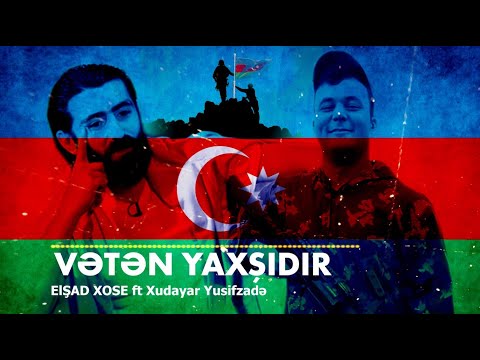 Veten yaxşıdır - Elşad Xose ft Xudayar Yusifzade