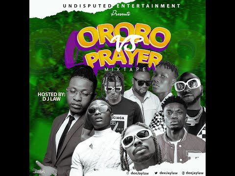 Dj Law - Ororo Vs Prayer Mixtape (Official Audio)