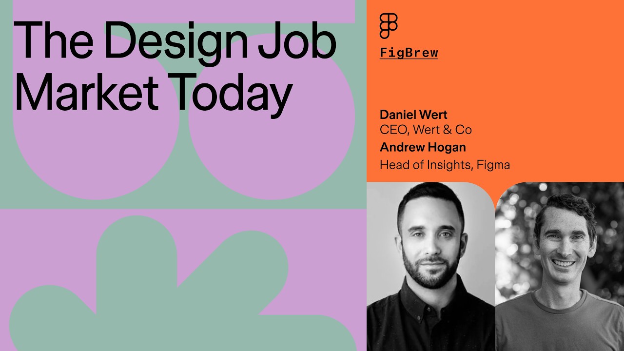 Understanding Today’s Design Job Market (Figma’s New Study + Daniel Wert)