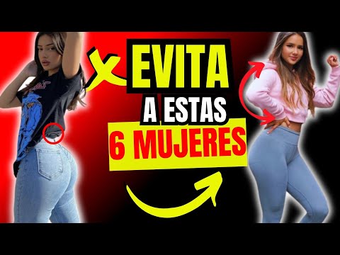❌ NUNCA SALGAS O Tengas Una RELACIÓN Con Estos 6 TIPOS DE MUJERES 😮💄