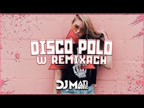 ❌💣DISCO POLO W REMIXACH💣❌NAJLEPSZA SKŁADANKA NA IMPREZY🚗DO AUTA 🎶VOL.30🔥2021🔥DJ MATI MUSIC💣❌