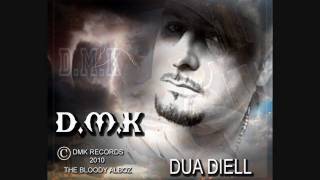 D.M.K. - Dua Diell