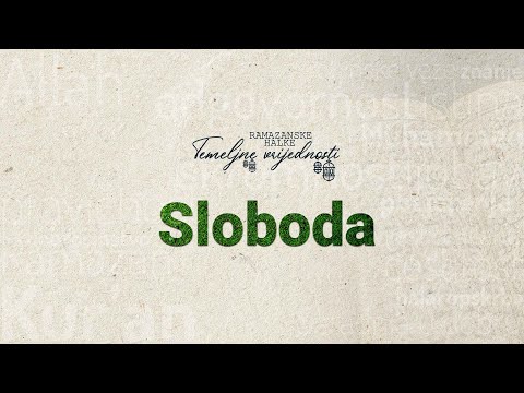 Ramazanske halke "TEMELJNE VRIJEDNOSTI" (20) - Sloboda