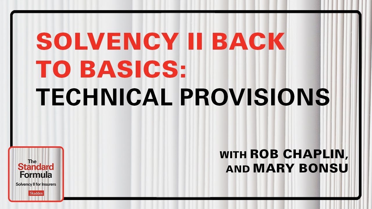 Solvency II Back to Basics: Technical Provisions