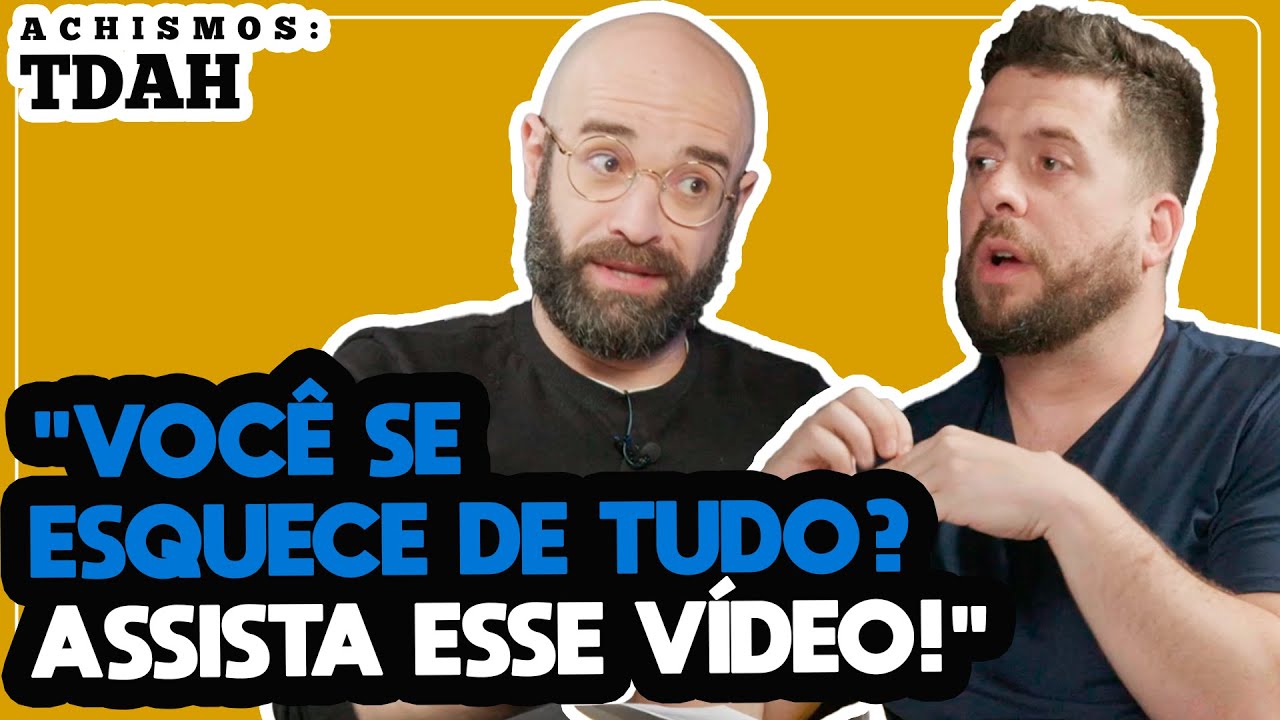 COMO SABER SE TENHO TDAH? - ACHISMOS #164
