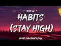 Tove Lo - Habits (Stay High) - Hippie Sabotage Remix (Lyrics) 