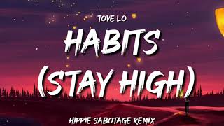 Tove Lo - Habits (Stay High) - Hippie Sabotage Rem