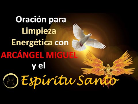 🕊💙Poderosa Oración para Limpieza Energética con Arcángel Miguel y el Espíritu Santo💙🕊