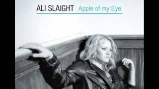 Ali Slaight - Apple Of My Eye