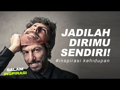 Jadilah Dirimu Sendiri! Tak Perlu Meniru Mereka | Inspirasi Kehidupan