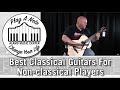 Best Classical Guitars For Non Classical Players NTX 700C Academy 12e N Fusion 12