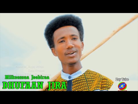 Milkeessaa Joobiraa -Dhufaan Jira -  New Ethiopian Oromo Music 2022.