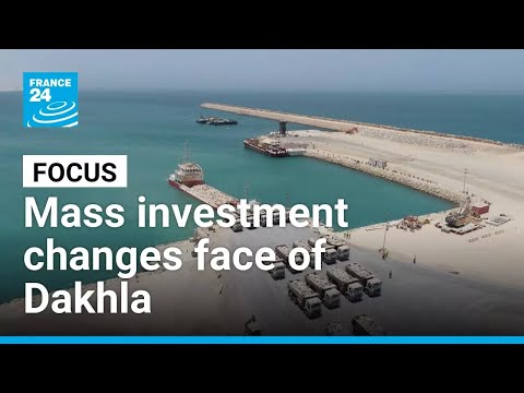 Mass investment changes face of Dakhla, in Morocco-controlled Western Sahara • FRANCE 24 English