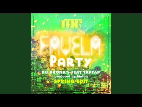Favela Party (Spring Edit) (feat. Tap Tap)