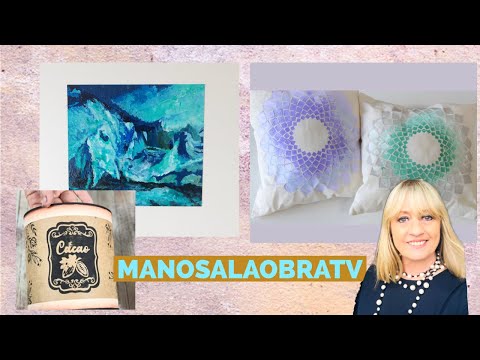 ManosalaObraTv 2022 Programa 3 Pintar Almohadones - Pintar Cuadros - Reciclar latas