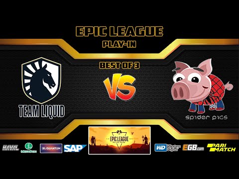 [ DOTA2 LIVE ] Team Liquid vs Spider Pigzs | Best of 3 | EPIC League Play-in