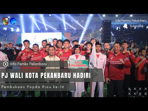 Pj Wali Kota Pekanbaru Hadiri Pembukaan Popda Riau ke-16