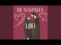 Bi Saraha Lofi