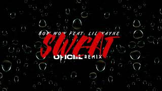 Bow Wow Ft. Lil Wayne - Sweat (Oficial Remix)*