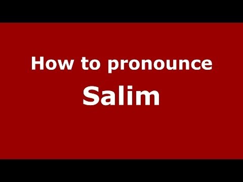 How to pronounce Salim (Arabic/Morocco) - PronounceNames.com