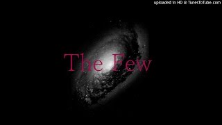 Don&#39;t Let Me Fool You - The Few