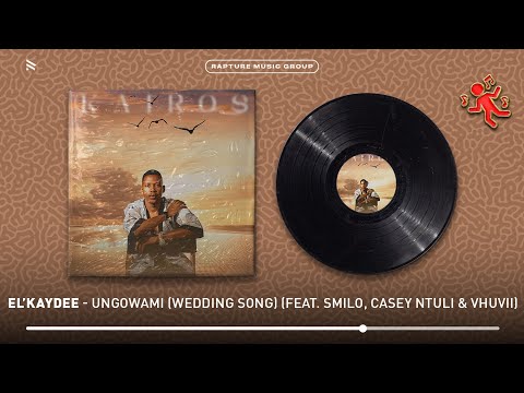 El'Kaydee - Ungowami (Wedding Song) (feat. Smilo, Casey Ntuli & Vhuvii) [Official Audio]