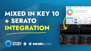 Video thumbnail for Mixed In Key 10 + Serato: HOW TO GET YOUR RESULTS INTO SERATO by Mixed In Key & Captain Plugins SOFTWARE