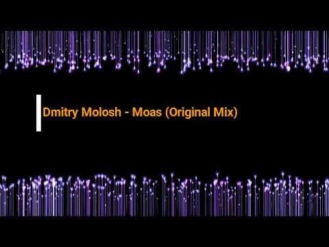 Dmitry Molosh - Moas (Original Mix)