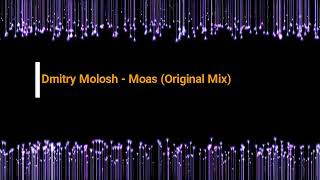 Dmitry Molosh - Moas (Original Mix)