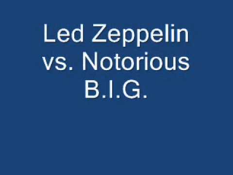 Led Zeppelin vs. Notorious B.I.G.