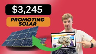 How i Made $3,245 Promoting SOLAR- Affiliate Marketing