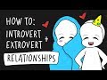 How to make Introvert Extrovert relationships work How to make Introvert Extrovert relationships work