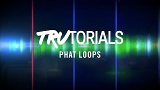 TRAKTOR TruTorials: Phat Loops | Native Instruments