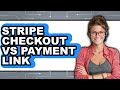 Stripe Checkout Vs Payment Link 2025 Comparison