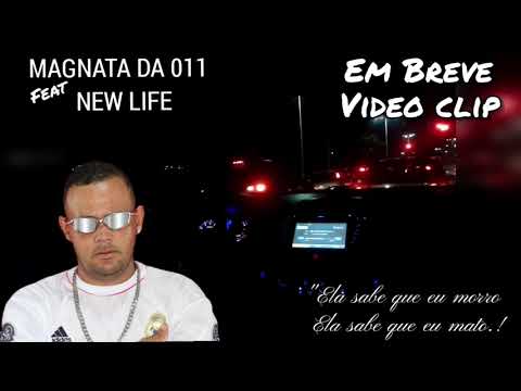 Magnata da 011 Feat Mc New Life