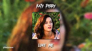 Katy Perry - Love Me (sped up)