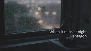[PENTAGON] "When it rains at night" played on the speaker of your phone when it's raining outside