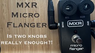 Video thumbnail for Is two knobs really enough?! MXR Micro Flanger by Jonatan Berg